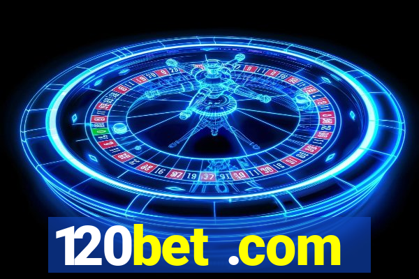 120bet .com